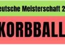 Deutsche Korbball Meisterschaft 2025